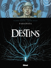 Destins - Tome 04: Paranoïa