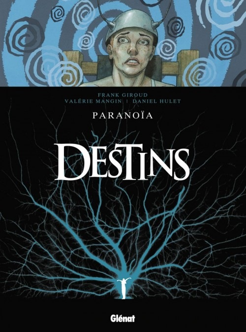 Destins - Tome 04: Paranoïa