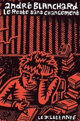 Le reste sans changement : Carnets 2012-2014