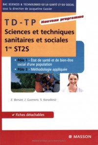 TD-TP Sciences et techniques sanitaires et sociales 1e ST2S : Pôles 1 et 3