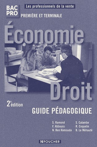 Economie Droit 1re et Tle Bac pro commerce : Guide pédagogique
