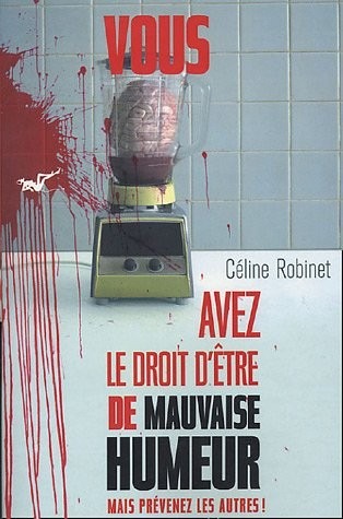Vous avez le droit d'être de mauvaise humeur : Mais prévenez les autres !