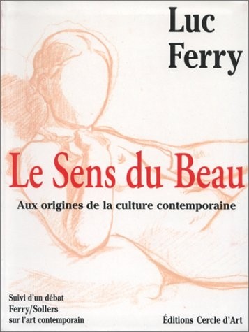 Le Sens du beau : Aux origines de la culture contemporaine