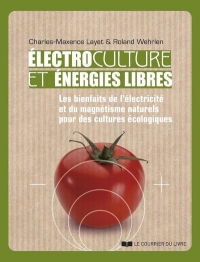 Electrocultures et energies libres