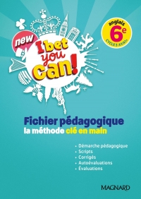Anglais 6e I Bet You Can: Fichier pédagogique