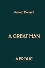 A Great Man: A Frolic