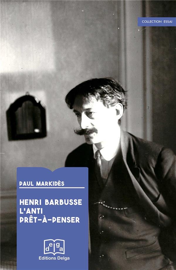 Henri Barbusse. l'Anti Pret-a-Penser