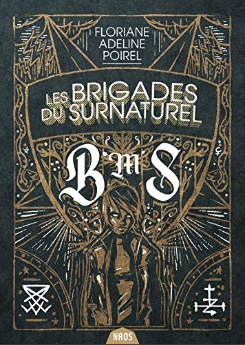 Les Brigades du surnaturel, tome 1