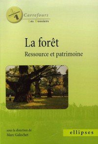 La forêt : Ressource et patrimoine
