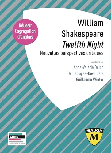 Agrégation d'anglais 2025 : William Shakespeare, Twelfth Night. Nouvelles perspectives critiques