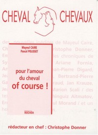 Cheval Chevaux, N° 3, Octobre 2008-m : Pour l'amour du cheval of course !