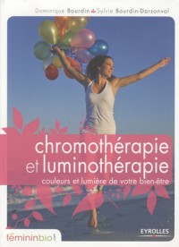 Chromothérapie et luminothérapie : Couleurs et lumière de votre bien-être