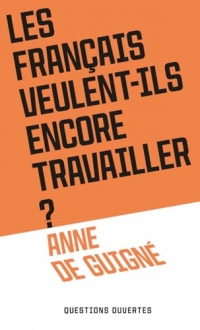 Les Français veulent-ils encore travailler ?