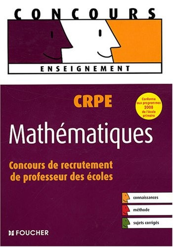 CRPE Mathématiques : Concours de recrutement de professeur des écoles (Ancienne Edition)