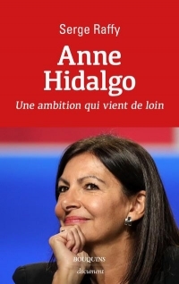 Anne Hidalgo - une ambition qui vient de loin