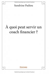 À quoi peut servir un coach financier ?