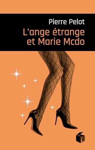 L'ange étrange et Marie-McDo