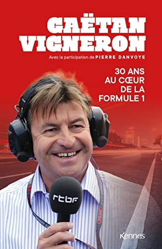 30 ans au coeur de la Formule 1