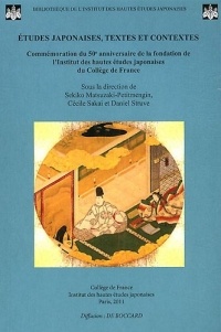 Etudes japonaises, textes et contextes : Commémoration du 50e anniversaire de la fondation de l'Institut des hautes études japonaises du Collège de France