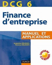 Finance d'entreprise DCG6 : Manuel et applications