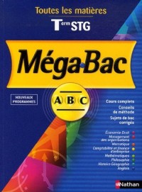 Mega-Bac Tle STG : Toutes les matières