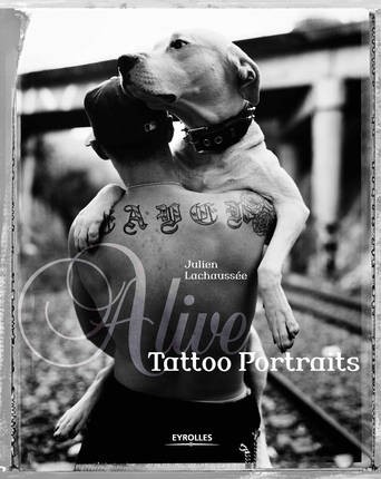 Alive : Tattoo Portraits (Edition Spéciale, Tirage Limité)