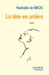 La Tete en Arriere