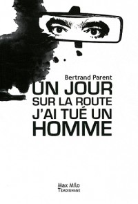 UN JOUR SUR LA ROUTE J AI TUE