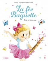 La fée Baguette Cric Crac Croc