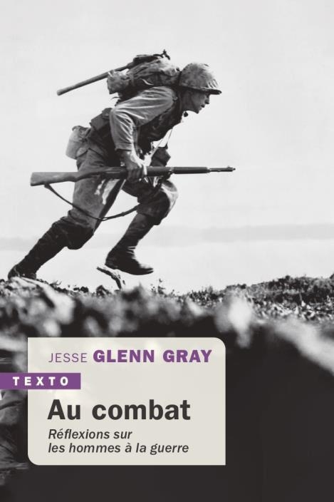 Au combat: Réflexions sur les hommes à la guerre