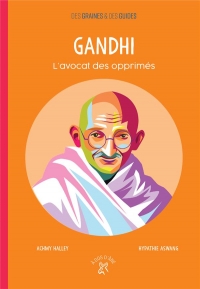 Gandhi : L'avocat des opprimés