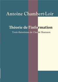 Théorie de l'information: Trois théorèmes de Claude Shannon