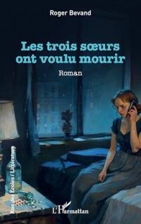 Les trois soeurs ont voulu mourir