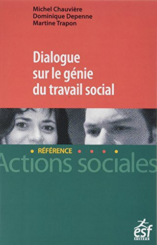 Dialogue sur le génie du travail social