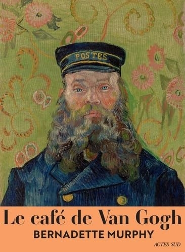 Le Café de Van Gogh: Les Histoires derrière les portraits