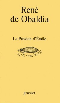La passion d'Emile (Littérature Française)