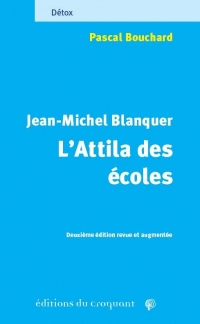 Jean-Michel Blanquer, l’Attila des écoles: Celui derrière qui l’herbe ne repousse pas