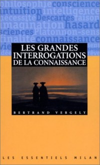 Les grandes interrogations de la connaissance