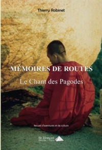 MÉMOIRES DE ROUTES ; Le Chant des Pagodes