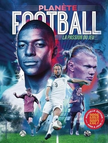 Planète football: La passion du jeu