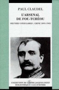 L'Arsenal de Fou-Tchéou : Oeuvres consulaires : Chine 1895-1905