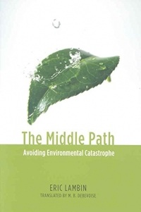 [The Middle Path: Avoiding Environmental Catastrophe] (By: Eric Lambin) [published: October, 2007]