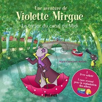 Une aventure de Violette Mirgue : Le trésor du canal du Midi