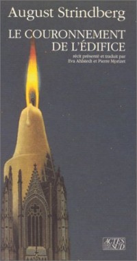 Le Couronnement de l'édifice : Récit