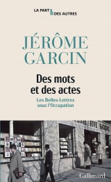 Des mots et des actes: Les Belles-Lettres sous l'Occupation