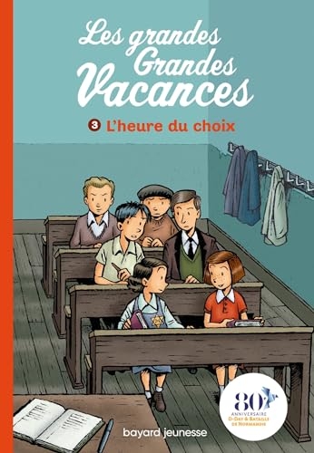 Les grandes grandes vacances, Tome 03 : L'heure du choix