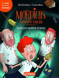 Mordicus, apprenti sorcier 7 - Secret pour accélérer le temps