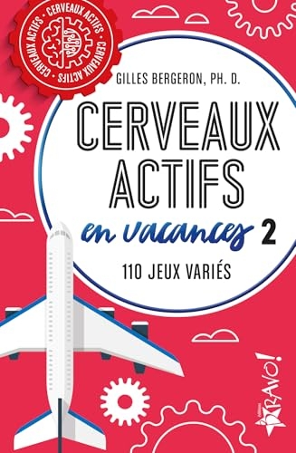 Cerveaux actifs en vacances 2: 110 jeux variés