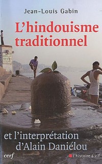L'hindouisme traditionnel et l'interprétation d'Alain Daniélou