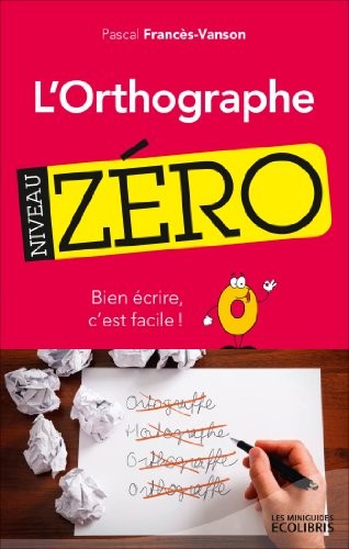 L'orthographe, niveau zéro